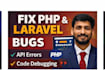 debug and fix PHP laravel or javascript errors, bugs,issue