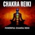 cleanse and heal your chakras with powerful reiki healing