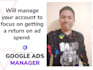 be your google ads manager
