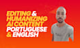 edit and humanize your ai content in portuguese or english in 24 hours