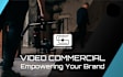 produce your branded commercial video ad