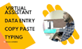 do accurate data entry, typing work, copy paste and form filling work