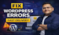 fix wordpress bugs errors and critical issues fast