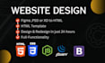 be your front end web developer with html css, bootstrap and javascript