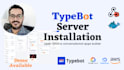 install typebot chatbot for you on your cloud or server