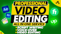 do professional video editing, script writing, voiceover, all in 1