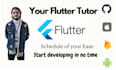 teach you flutter app development or be your flutter developer