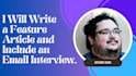 write and publish an article and email interview with you