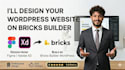 design wordpress website for your brand on bricks builder
