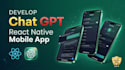 develop react native mobile app with ai gpt integration