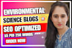 write SEO environmental and science blogs and articles