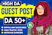 high da 50 plus dofollow guest posting seo backlinks service