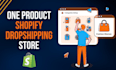 create one product shopify dropshipping store