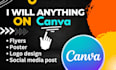 design anything on canva like flyers, posters, logo, ads