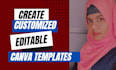 create editable and custom made canva templates