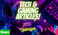 write SEO optimized tech and gaming articles blog post