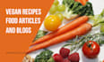 write vegan food recipe blogs and articles