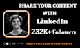 share your content with linkedin 232k audience, promote, shoutout, influence