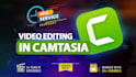 edit your video in camtasia