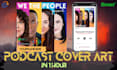 design stunning, unique podcast cover art and itunes , spotify podcast artwork