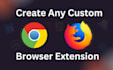 create any kind of chrome and firefox extension
