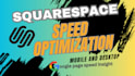 optimize squarespace website speed on google page speed insight
