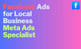 run facebook ads for local business meta ads specialist
