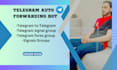 create telegram auto forwarding bot