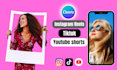 create instagram content, reels, tiktok and youtube shorts