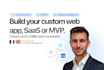 develop your custom web app, saas or mvp
