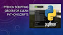 write clean python scripts
