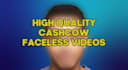 make high quality faceless cashcow videos