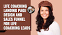 design highly converting life coaching landing page coaching sales funnel