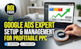 setup, fix, and manage profitable google ads PPC campaign