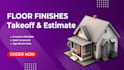 flooring material takeoff, quantity survey, cost estimation