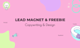 write and design a high converting lead magnet
