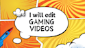 edit funny gaming videos , exe videos and stream highlights