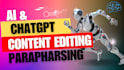 paraphrase and edit ai and chatgpt generated content manually