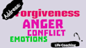 coach you on any of anger, conflict, forgiveness and emotions