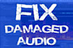 fix your damaged audio files