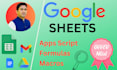 be your google sheets, apps script, and automation expert
