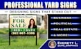 design your yard, lawn, real estate, and campaign signs