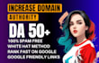 manually increase moz da domain authority 50 plus with high quality backlinks
