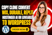 copy clone convert wix, durable, replit, hostinger ai or lovable to wordpress