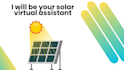 be your virtual assistant for your solar buisness