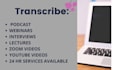 do your audio or video transcription in 24 hours