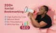 do 300 social bookmarking and article submission, link building