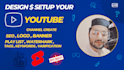 create and setup youtube channel with logo and banner