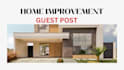 do construction, interior and home improvement guest post