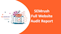 run a full semrush audit on your website